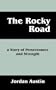The Rocky Road: A Story of Perseverence and Strength