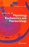 Reviews of Physiology, Biochemistry and Pharmacology 158 [Hardcover] [2007] 2007 Ed. S.G. Amara, E. Bamberg, B. Fleischmann, T. Gudermann, S.C. Hebert, R. Jahn, William J. Lederer, R. Lill, A. Miyajima, S. Offermanns, R. Zechner
