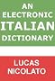 An Electronic Italian Dictionary (Electronic Dictionaries)