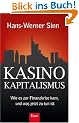 Kasino-Kapitalismus: Wie es zur Finanzkrise kam, und was jetzt zu tun ist