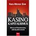 Kasino-Kapitalismus: Wie es zur Finanzkrise kam, und was jetzt zu tun ist