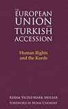 The European Union and Turkish accession : human rights and the Kurds