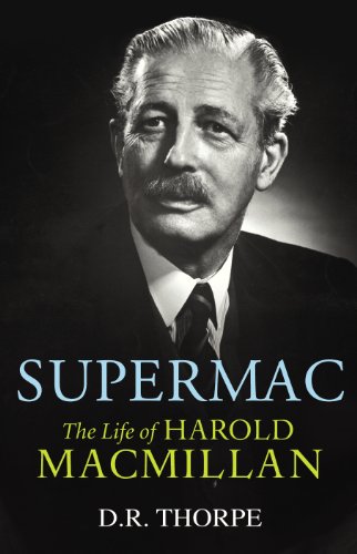 Supermac: The Life of Harold Macmillan