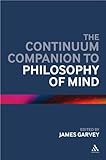 The Continuum companion to philosophy of mind