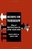 Decisions for Tomorrow: Plans of High School Seniors for After Graduation (Lib. on Student Personnel Work)