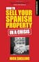 How To Sell Your Spanish Property In A Crisis