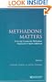 Methadone Matters: Evolving Community Methadone Treatment of Opiate Addiction