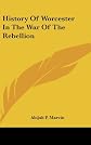 History of Worcester in the War of the Rebellion