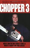 Chopper 3: Hell Hath No Fury Like a Mate Shot in the Arse