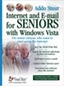 Internet and E-mail for Seniors with Windows Vista: For Senior Citizens Who Want to Start Using the Internet (Computer Books for Seniors series)