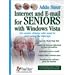 Internet and E-mail for Seniors with Windows Vista: For Senior Citizens Who Want to Start Using the Internet (Computer Books for Seniors series)