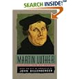 Martin Luther : Selections From His Writings by  Martin Luther and John Dillenberger