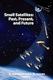 Small Satellites: Past, Present, and Future
