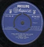 I MAY NEVER PASS THIS WAY AGAIN 7" (45)