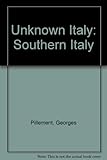 Unknown Italy. Vol.3, Southern Italy: archaeological itineraries
