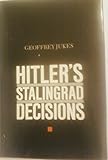 Hitler's Stalingrad decisions