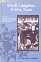 Much Laughter, a Few Tears: Memoirs of a Woman's Friendship With Betty Macdonald and Her Family