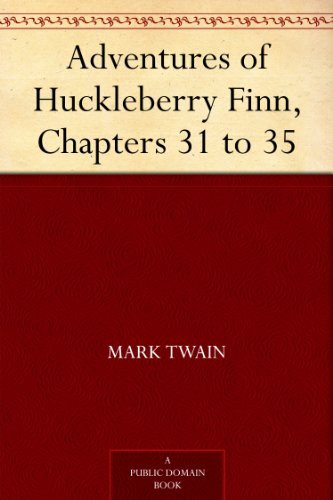 Adventures of Huckleberry Finn, Chapters 31 to 35