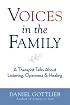 Voices in the Family: A Therapist Talks About Listening, Openness & Healing