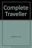 The complete traveller : everything you need to know about travel at home and abroad