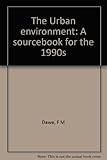 The Urban environment : a sourcebook for the 1990s