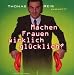 Machen Frauen Wirklich Glücklich?