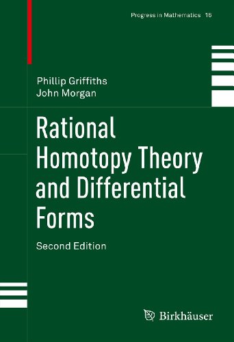 Rational Homotopy Theory and Differential Forms: 16 (Progress in Mathematics)