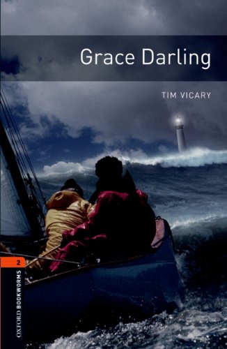 Grace Darling, Oxford Bookworms Library: 700 Headwords