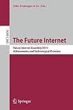 The future internet : Future Internet Assembly 2011 : achievements and technological promises