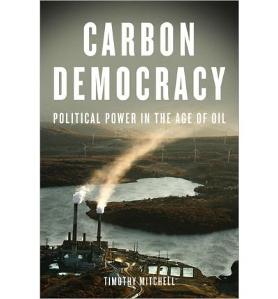 Carbon Democracy: Political Power in the Age of Oil (Paperback) - Common