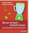 Besser einfach - einfach besser: Das Haushaltssurvival-Buch