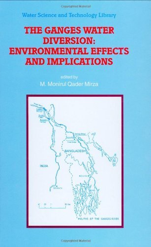 The Ganges Water Diversion: Environmental Effects and Implications (Water Science and Technology Library) On Sale