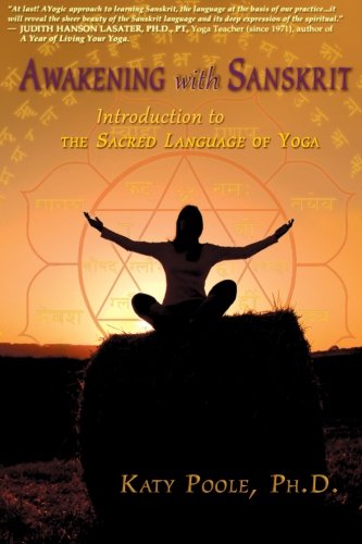 awakening with sanskrit introduction to the sacred language of yoga