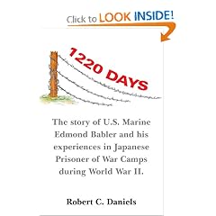 1220 Days: The story of U.S. Marine Edmond Babler and his experiences in Japanese Prisoner of War Camps during World War II