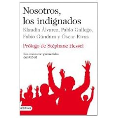 Nosotros, los indignados: Las voces comprometidas del  15-M