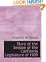 Story of the Session of the California Legislature of 1909