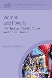 Women and Poverty: Psychology, Public Policy, and Social Justice (Contemporary Social Issues and Interventions)