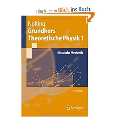 Grundkurs Theoretische Physik 1: Klassische Mechanik (Springer-Lehrbuch)