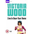 Victoria Wood - Live in Your Own Home [DVD]