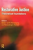 Restorative Justice: Theoretical foundations