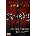 Scarlet, Herr der W�lder. Historischer Roman