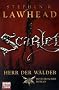 Scarlet, Herr der W�lder. Historischer Roman