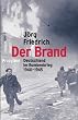 Der Brand: Deutschland im Bombenkrieg 1940-1945