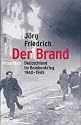 Der Brand: Deutschland im Bombenkrieg 1940-1945