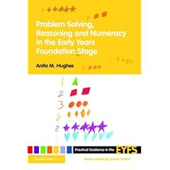 Problem Solving, Reasoning and Numeracy in the Early Years Foundation Stage (Practical Guidance in the Early Years Foundation Stage)