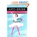 Anti-Bride Etiquette Guide: The Rules - And How to Bend Them