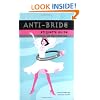 Anti-bride Etiquette Guide: The Rules - and How to Break Them