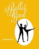 The Ballet Book Workbook IV