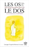 acheter livre occasion Lorsque lEsprit Influence le Corps Vol 8 - les Os : la Colonne Vertebrale, le Bassin, le Thorax et