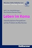 Produkt-Bild: Leben im Koma; Interdisziplin&auml;re Perspektiven auf das Problem des Wachkomas